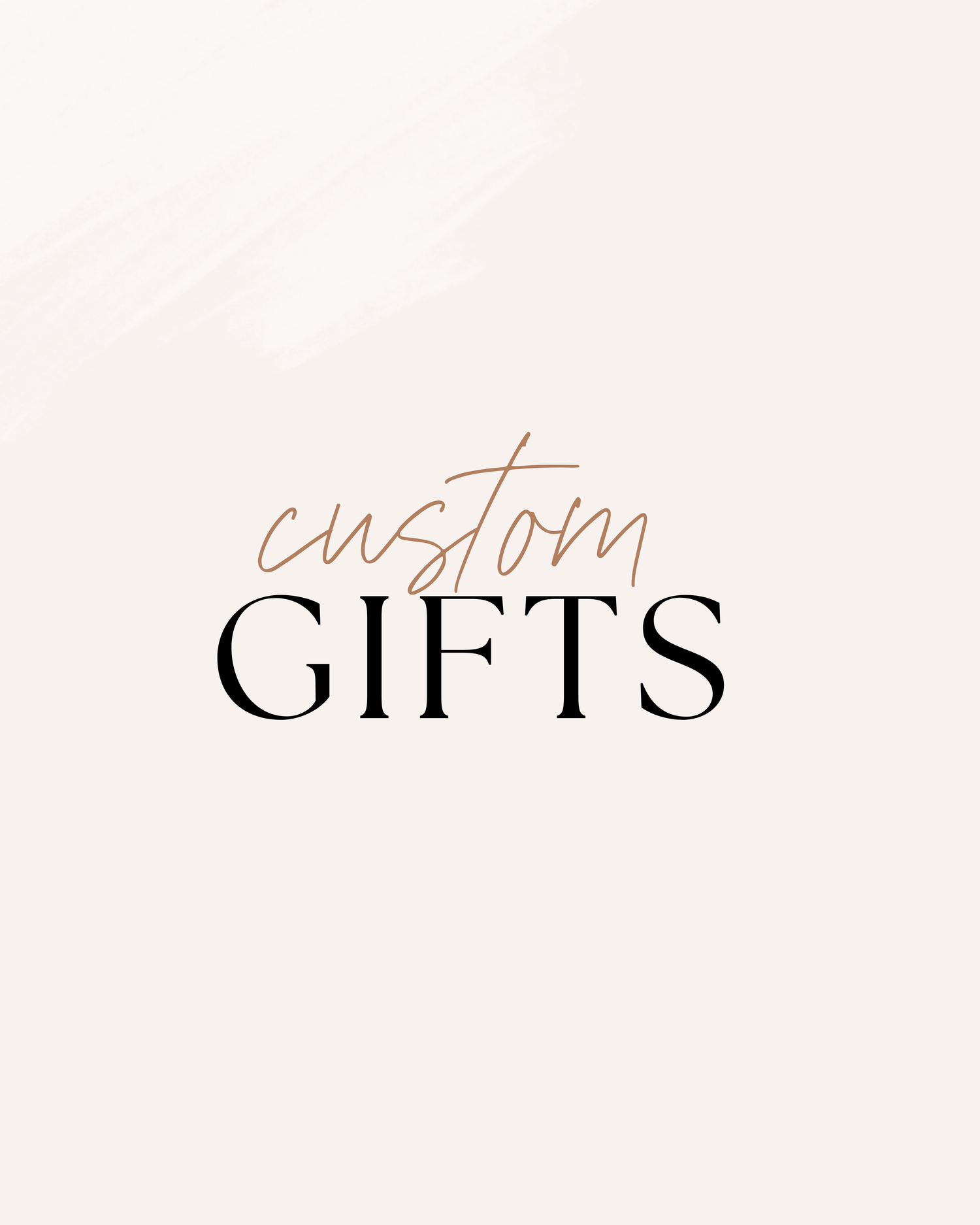 Custom Gifts