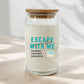 Escape With Me 16 oz Candle