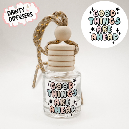 Good Things Are Ahead Car Diffuser