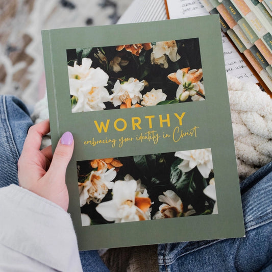 Worthy Embracing Your Identity In Christ Book
