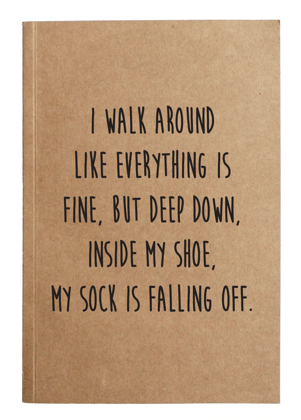 "My Socks Are Falling Off" Kraft Notebook