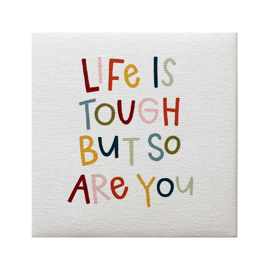 "Life Is Tough" Canvas Magnet