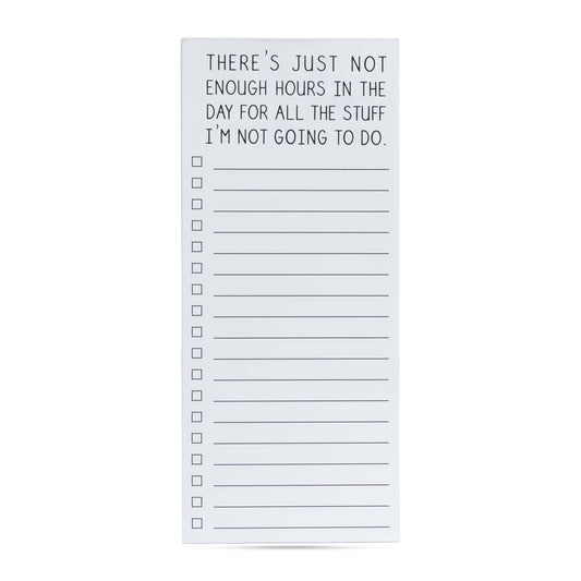 "There Are Not Enough Hours" List Pad